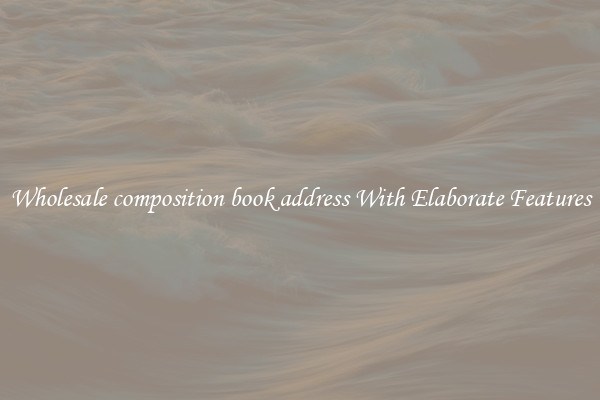 Wholesale composition book address With Elaborate Features