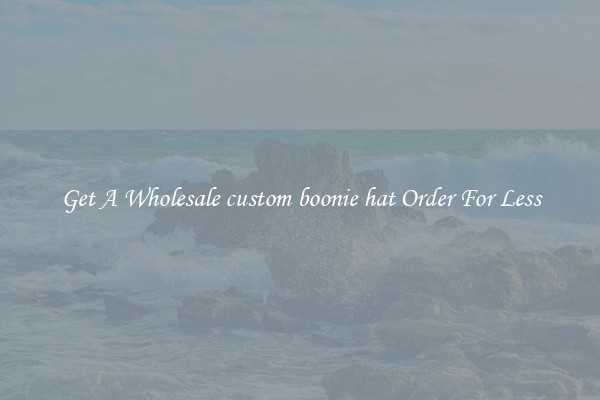 Get A Wholesale custom boonie hat Order For Less