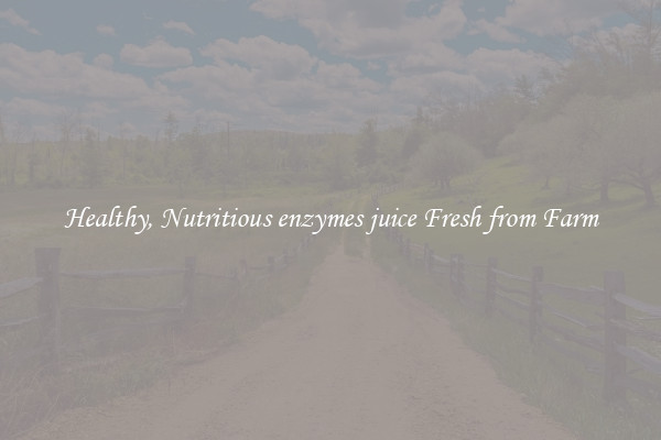 Healthy, Nutritious enzymes juice Fresh from Farm