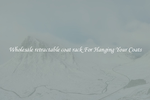 Wholesale retractable coat rack For Hanging Your Coats