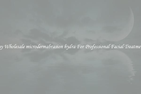 Buy Wholesale microdermabrasion hydra For Professional Facial Treatments