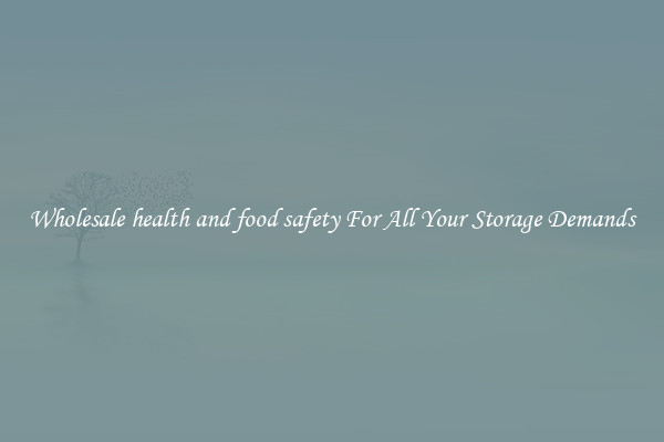 Wholesale health and food safety For All Your Storage Demands