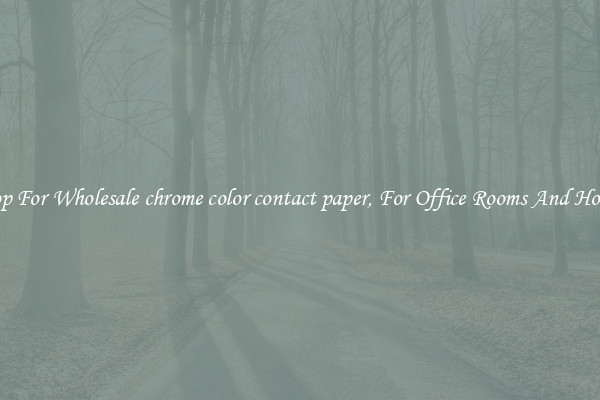 Shop For Wholesale chrome color contact paper, For Office Rooms And Homes