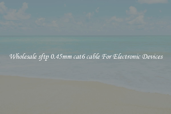 Wholesale sftp 0.45mm cat6 cable For Electronic Devices