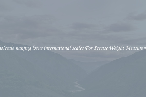Wholesale nanjing lotus international scales For Precise Weight Measurement