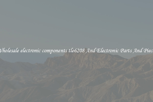 Wholesale electronic components tle6208 And Electronic Parts And Pieces