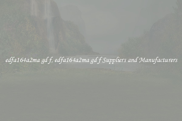 edfa164a2ma gd f, edfa164a2ma gd f Suppliers and Manufacturers