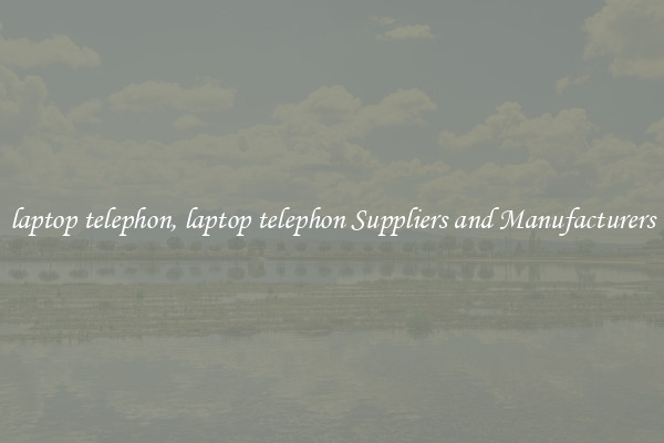 laptop telephon, laptop telephon Suppliers and Manufacturers