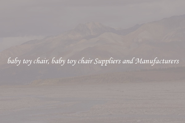 baby toy chair, baby toy chair Suppliers and Manufacturers