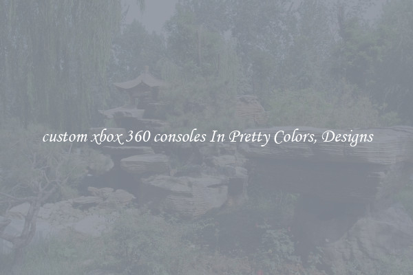 custom xbox 360 consoles In Pretty Colors, Designs