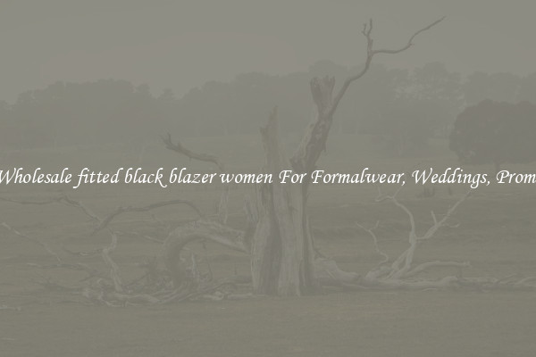 Wholesale fitted black blazer women For Formalwear, Weddings, Proms