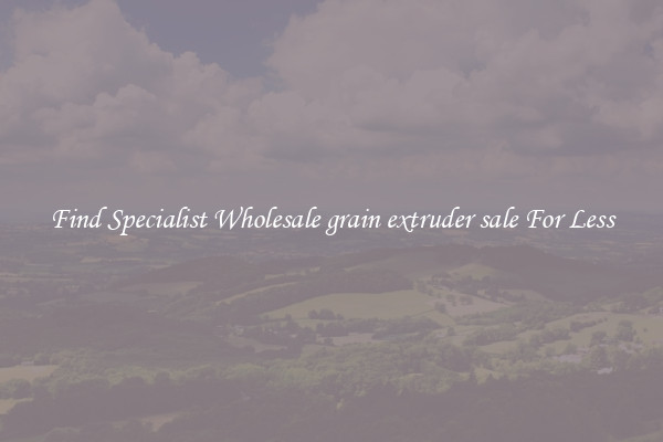  Find Specialist Wholesale grain extruder sale For Less 