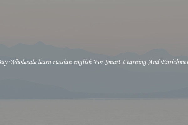 Buy Wholesale learn russian english For Smart Learning And Enrichment
