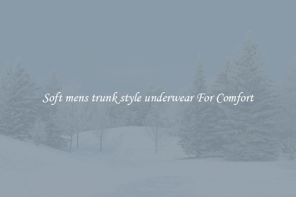 Soft mens trunk style underwear For Comfort